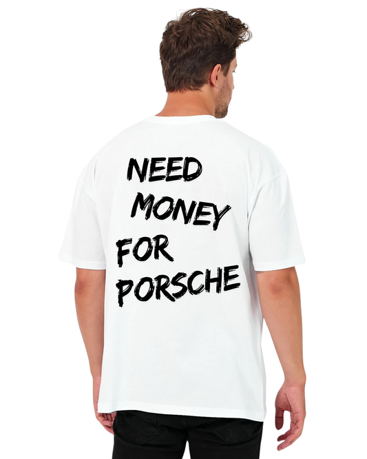 Need Money For Porsche Oversize T-Shirt - Beyaz