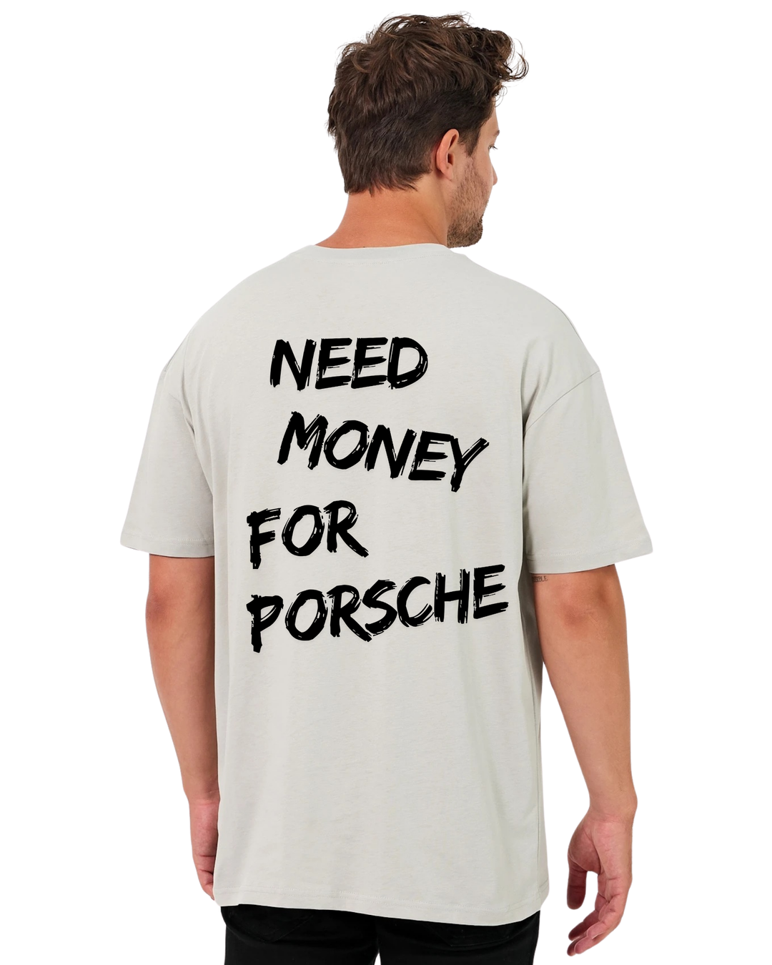 Need Money For Porsche Oversize T-Shirt - Taş