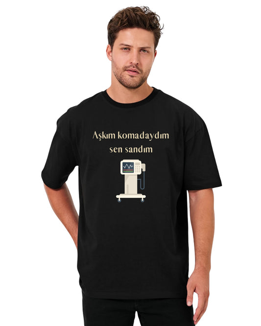 Aşkım Komadaydım Sen Sandım Oversize T-Shirt - Siyah