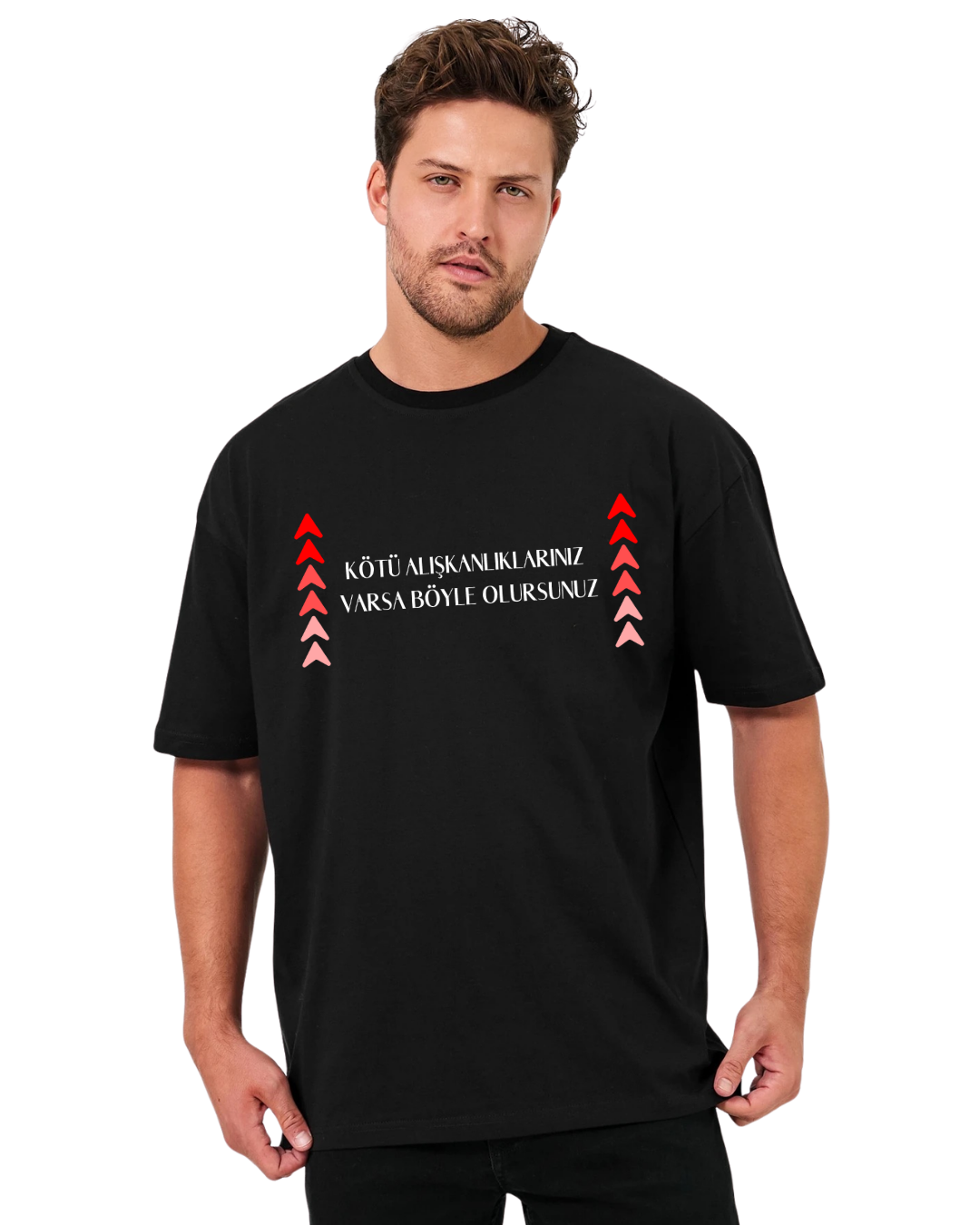 Kötü Alışkanlıklarınız Varsa Böyle Olursunuz Oversize T-Shirt - Siyah