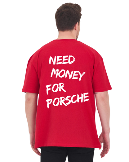 Need Money For Porsche Oversize T-Shirt - Kırmızı
