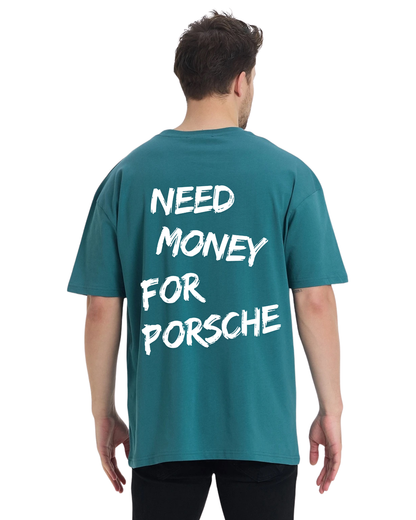 Need Money For Porsche Oversize T-Shirt - Petrol Yeşili
