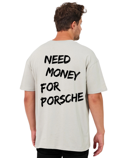 Need Money For Porsche Oversize T-Shirt - Taş